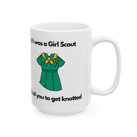 Mug - Girl Scout get knotted Sarcastic Humorous coffee mug Funny humor novelty gift