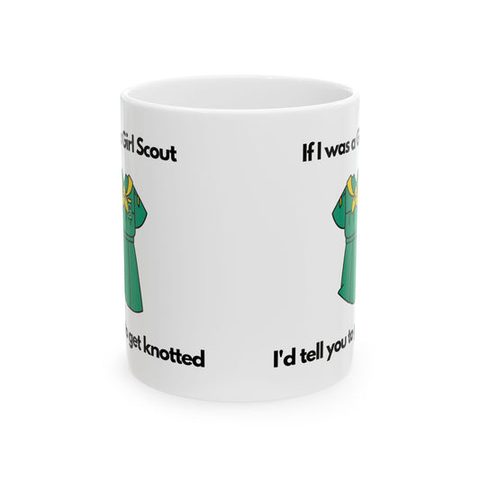 Mug - Girl Scout get knotted Sarcastic Humorous coffee mug Funny humor novelty gift